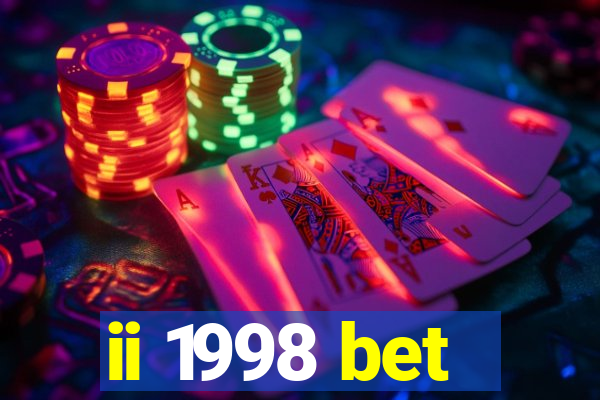 ii 1998 bet